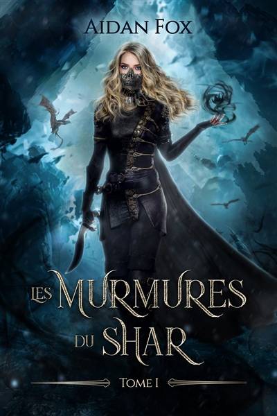 Les murmures du Shar. Vol. 1 | Aidan Fox