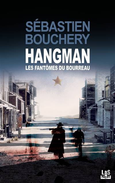 Hangman : les fantômes du bourreau | Sebastien Bouchery