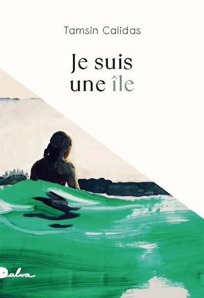 Je suis une île : récit | Tamsin Calidas, Caroline Bouet