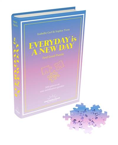 Everyday is a new day : feel good puzzle : 500 pièces et une méditation guidée | Isabelle Cerf, Sophie Trem