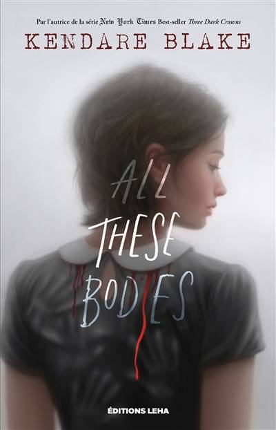 All these bodies | Kendare Blake, Hermine Hemon