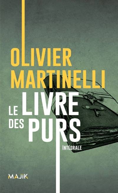 Le livre des purs : intégrale | Olivier Martinelli