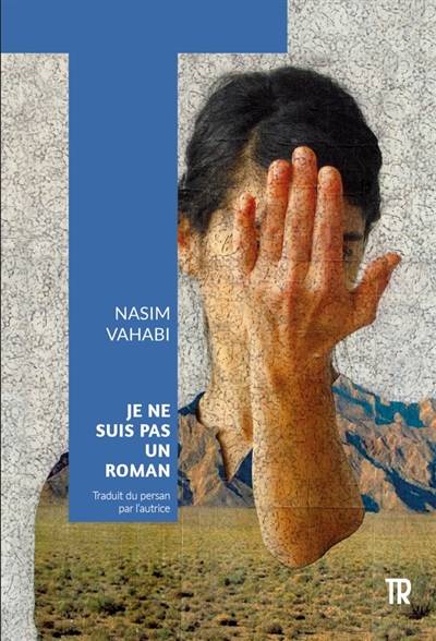 Je ne suis pas un roman | Nasim Vahabi, Nasim Vahabi