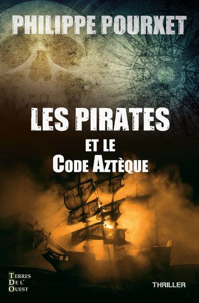 Les pirates et le code aztèque | Philippe Pourxet