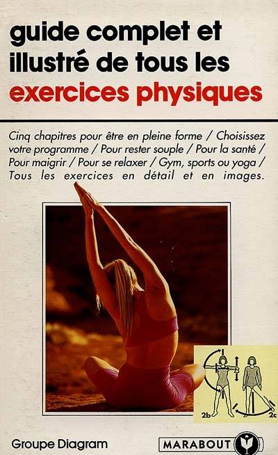 Guide complet et illustré de tous les exercices physiques | GROUPE DIAGRAM, Nadia Julien