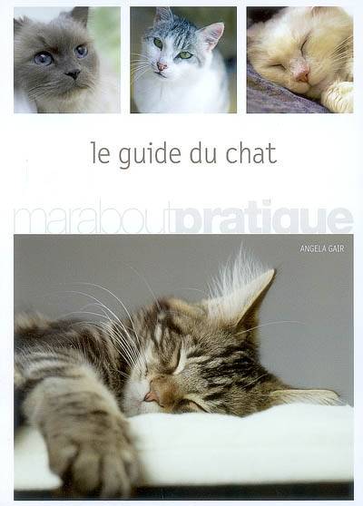 Le guide du chat | Angela Gair