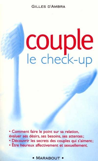 Couple : le check-up | Gilles d' Ambra