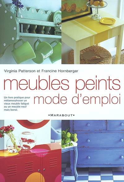 Meubles peints : mode d'emploi | Virginia Patterson, Francine Hornberger, Josée Bégaud, Josée Bégaud, Isabelle de Jaham