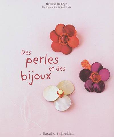 Des perles et des bijoux | Nathalie Delhaye, Akiko Ida