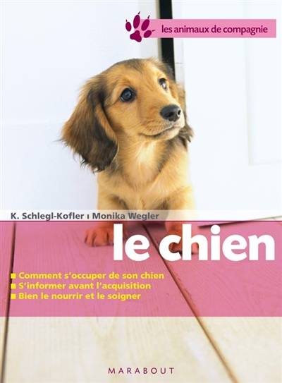 Le chien | Katharina Schlegl-Kofler, Monika Wegler, Renate Holzner, Stéphanie Alglave