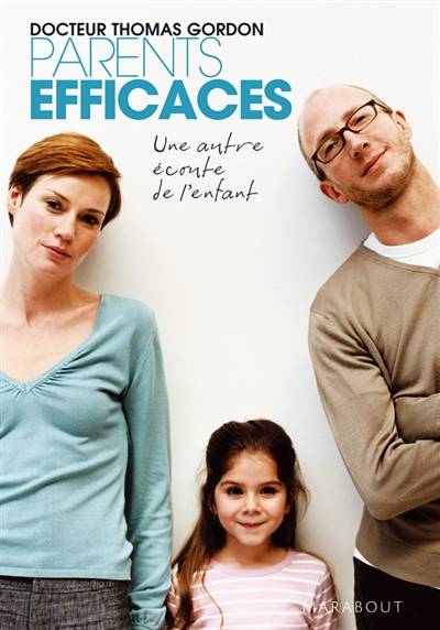 Parents efficaces : une autre écoute de l'enfant | Thomas Gordon, Jean Roy, Jacques Lalanne