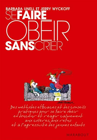 Se faire obéir sans crier | Barbara Unell, Jerry Wyckoff, Louise Drolet