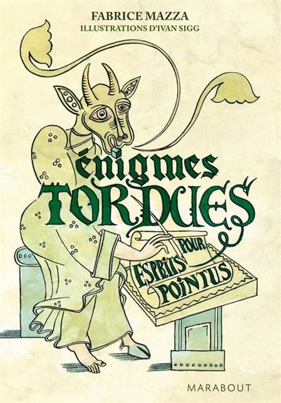 Enigmes tordues pour esprits pointus | Fabrice Mazza, Ivan Sigg