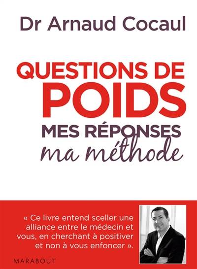 Questions de poids : mes réponses, ma méthode | Arnaud Cocaul