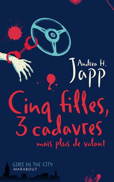 Cinq filles, trois cadavres, mais plus de volant | Andrea H. Japp