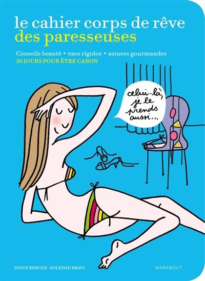 Le cahier corps de rêve des paresseuses | Sioux Berger, Soledad Bravi