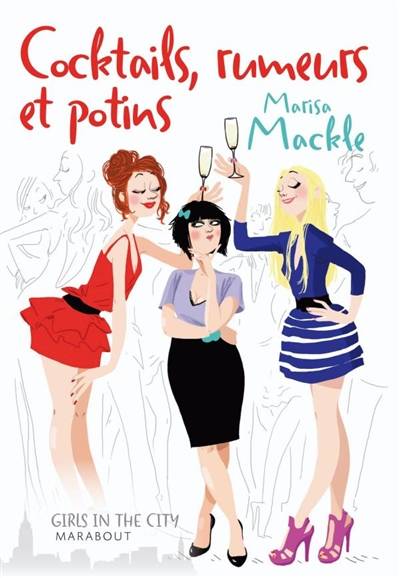 Cocktails, rumeurs et potins | Marisa Mackle, Frédérique Corre Montagu