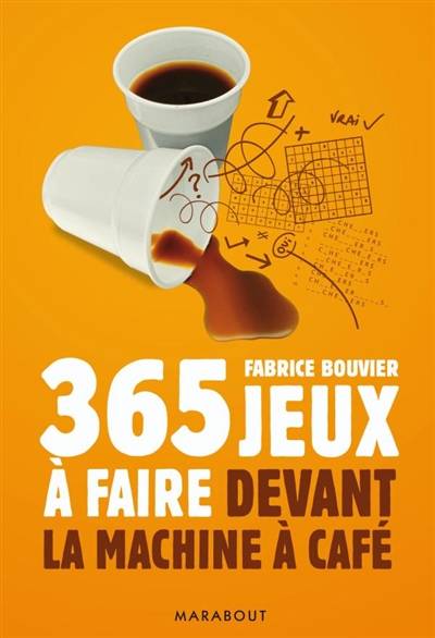 365 jeux à faire devant la machine à café | Fabrice Bouvier