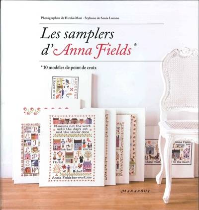 Les samplers d'Anna Fields : 10 modèles de point de croix | Anna Fields, Hiroko Mori, Sonia Lucano