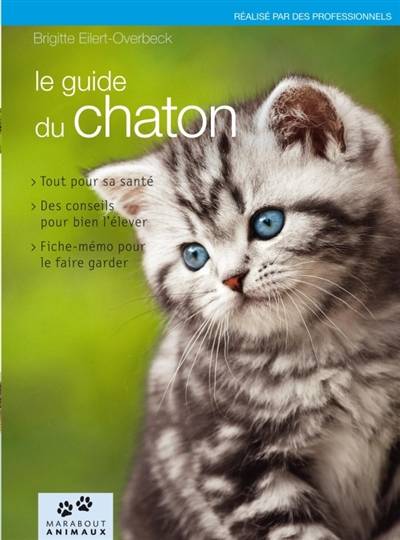 Le guide du chaton | Brigitte Eilert-Overbeck, Olivier Giel, Céline Petit