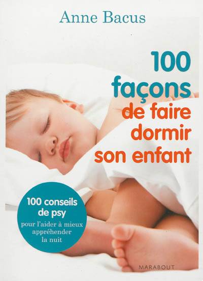 100 façons de faire dormir son enfant | Anne Bacus