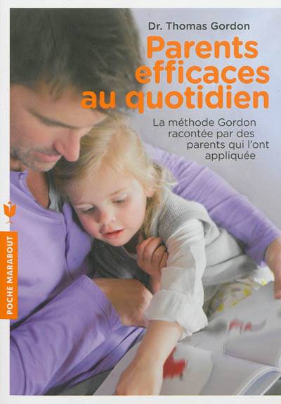 La méthode Gordon racontée par des parents qui l'ont appliquée | Thomas Gordon, Stéphane Donadey, Jacques Lalanne