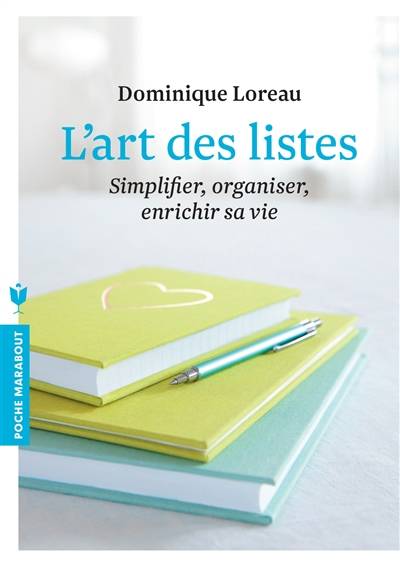 L'art des listes : simplifier, organiser, enrichir sa vie | Dominique Loreau