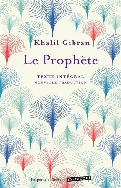 Le prophète | Khalil Gibran, Philippe Morgaut