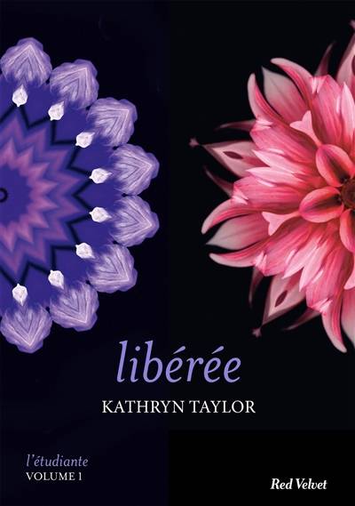 L'étudiante. Vol. 1. Libérée | Kathryn Taylor, Sabine Wyckaert-Fetick