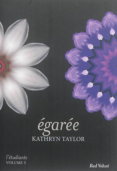 L'étudiante. Vol. 3. Egarée | Kathryn Taylor, Sabine Wyckaert-Fetick