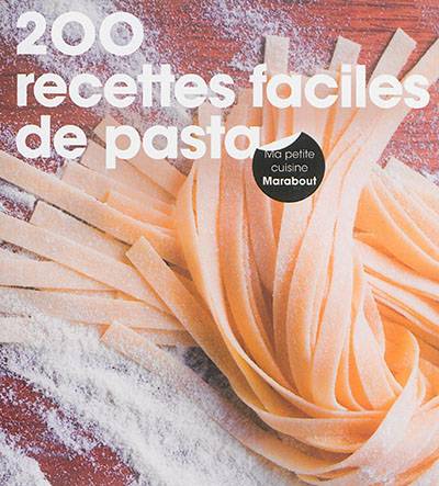 200 recettes faciles de pasta | Cécile Giroldi