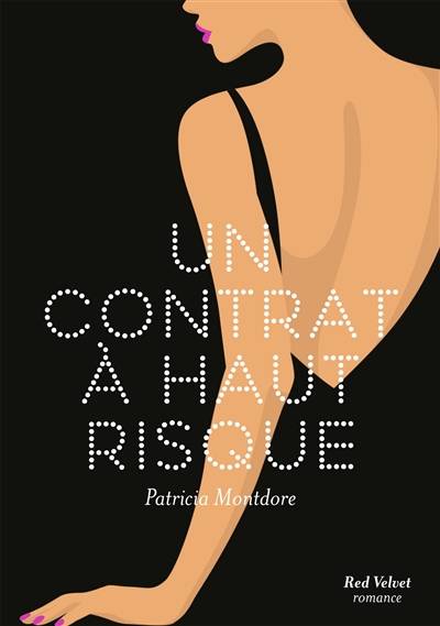 Un contrat à haut risque | Patricia Montdore