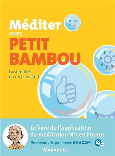 Méditer avec Petit Bambou : la sérénité en un clin d'oeil | Petit bambou (site web), Benjamin Basco, Loïc Dujardin, Amélie Poggi, Marie Renaud