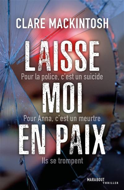 Laisse-moi en paix | Clare Mackintosh, Françoise Smith