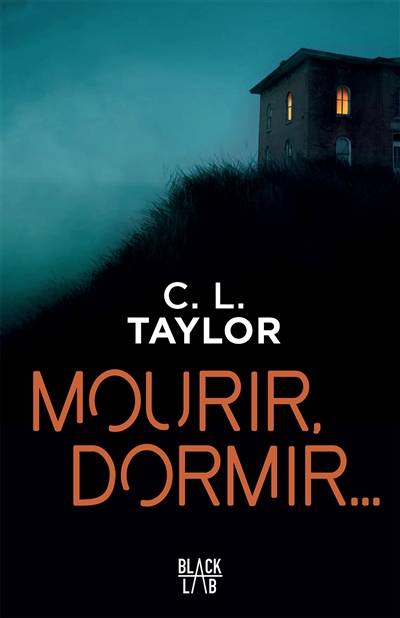 Mourir, dormir... | C.L. Taylor, Frederic Grellier