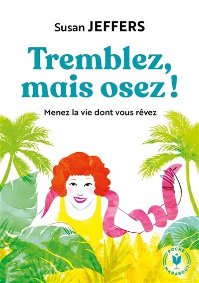 Tremblez mais osez ! : menez la vie dont vous rêvez | Susan Jane Jeffers, Denis Montagnon