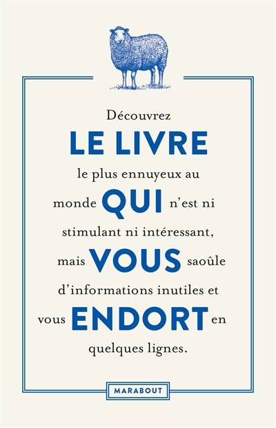 Le livre qui vous endort : découvrez le livre le plus ennuyeux au monde qui n'est ni stimulant ni intéressant, mais vous saoûle d'informations inutiles et vous endort en quelques lignes | K. McCoy, Dr. Hardwick, Diane Law, Julie Sence-Herlihy