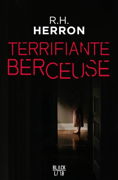 Terrifiante berceuse | R.H. Herron, Helene Amalric