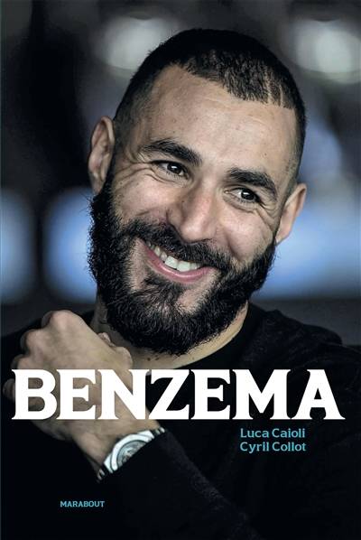 Benzema | Luca Caioli, Cyril Collot