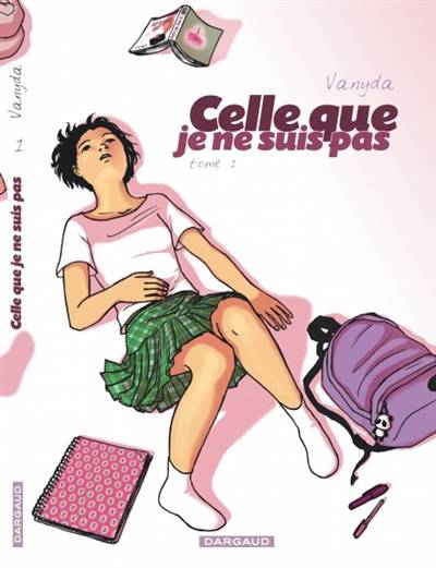 Celle que.... Vol. 1. Celle que je ne suis pas | Vanyda