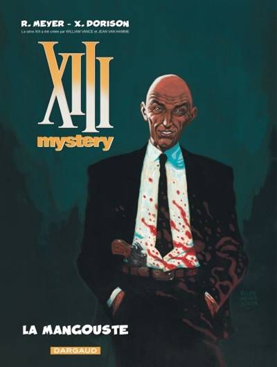 XIII mystery. Vol. 1. La Mangouste | Ralph Meyer, Xavier Dorison