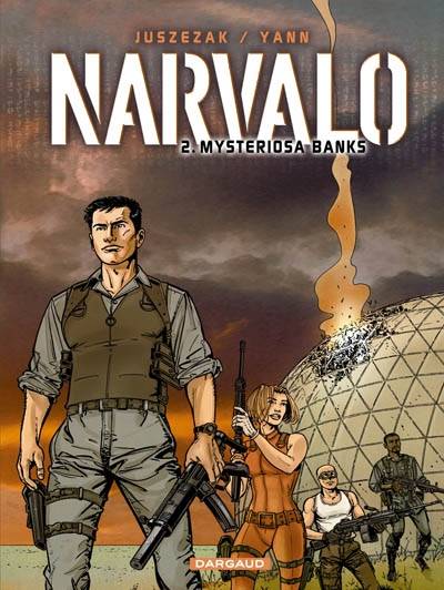 Narvalo. Vol. 2. Mysteriosa banks | Erik Juszezak, Yann