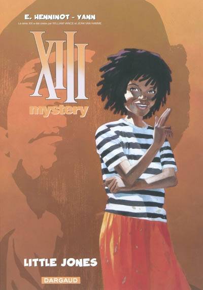 XIII mystery. Vol. 3. Little Jones | Eric Henninot, Yann, Bérengère Marquebreucq