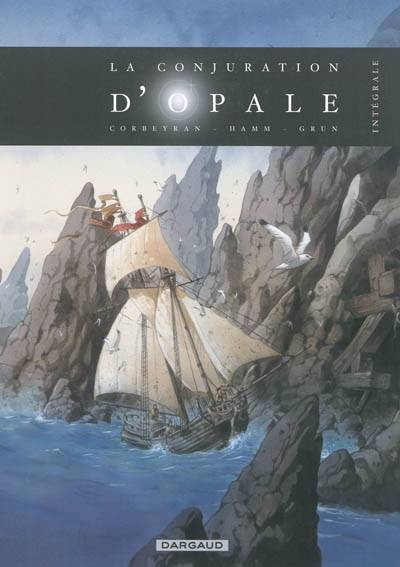 La conjuration d'opale : intégrale. Vol. 1 | Corbeyran, Nicolas Hamm, Grun, Grun