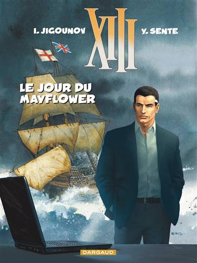 XIII. Vol. 20. Le jour du Mayflower | Yves Sente, Iouri Jigounov, William Vance, Bérengère Marquebreucq