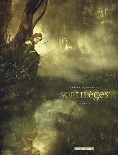 Sortilèges. Vol. 1 | Jean Dufaux, José Luis Munuera, Sedyas