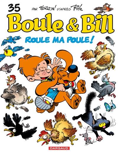 Boule et Bill. Vol. 35. Roule ma poule ! | Verron, Pierre Veys, Chric, Roba