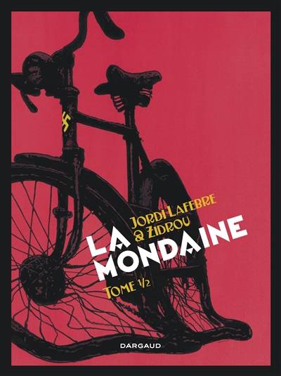 La mondaine. Vol. 1 | Zidrou, Jordi Lafebre