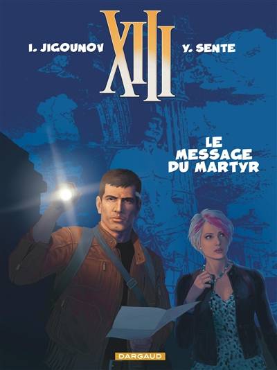 XIII. Vol. 23. Le message du martyr | Yves Sente, Iouri Jigounov