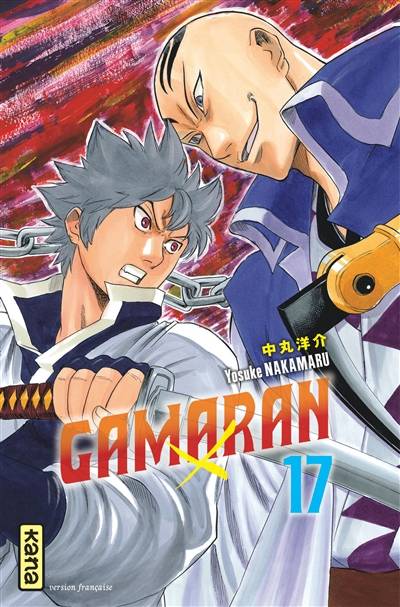 Gamaran. Vol. 17 | Yosuke Nakamaru, Olivier Sart